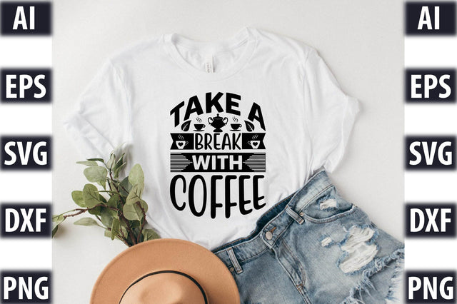 take a break with coffee SVG SVGista 