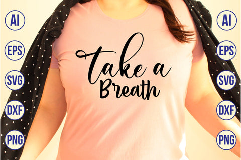 Take a Breath svg SVG nirmal108roy 