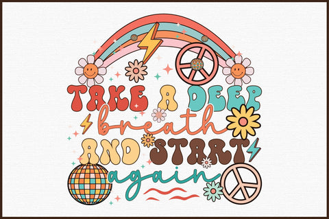 Take A Deep Breath And Start Again PNG Sublimation Sublimation designartist 