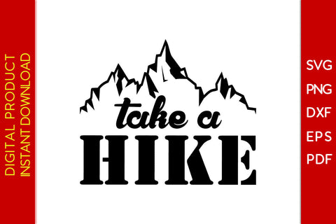Take A Hike Hiking SVG PNG PDF Cut File SVG Creativedesigntee 