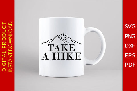 Take A Hike Summer Vacation SVG PNG PDF Cut File SVG Creativedesigntee 