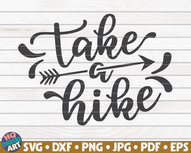 Take a hike SVG | Hiking quote SVG HQDigitalArt 