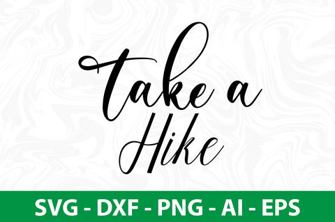 Take a Hike svg SVG nirmal108roy 