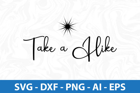 Take a Hike svg SVG orpitasn 