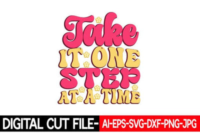 Take It One Step at a Time Retro Inspirational Design SVG Blessedprint 