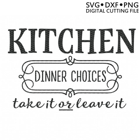Take It or Leave It Dinner and Kitchen SVg SVG So Fontsy Design Shop 