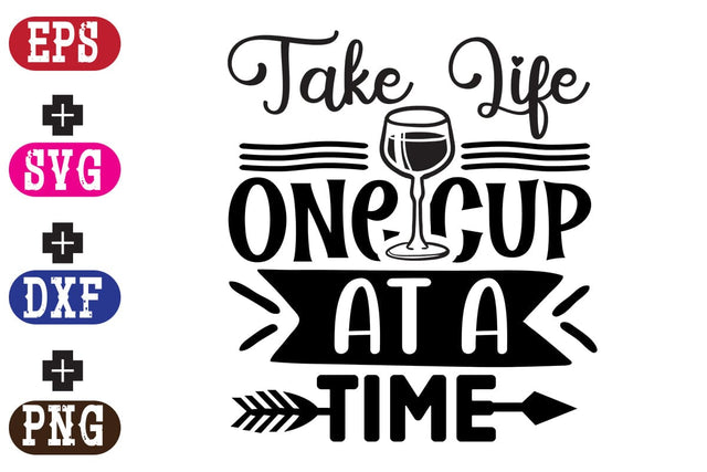 Take Life One Cup At A Time SVG Nurstore 