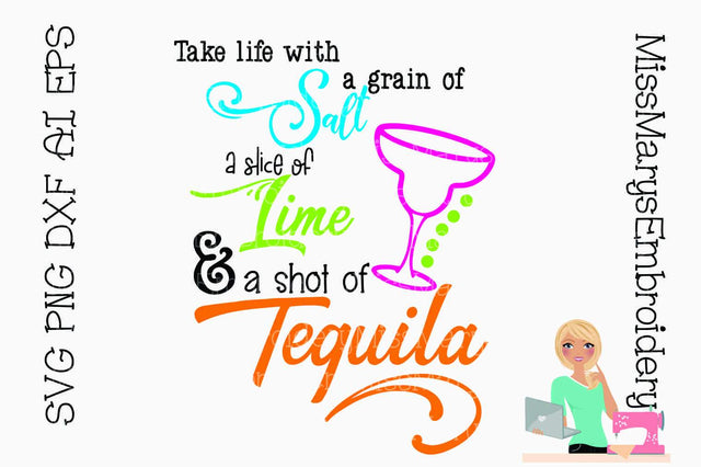 Take Life with Salt Lime Tequila SVG MissMarysEmbroidery 