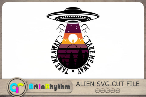 Take me away Svg, Alien Svg, UFO Svg, Spaceship Svg SVG Artinrhythm shop 