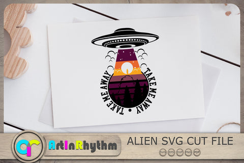 Take me away Svg, Alien Svg, UFO Svg, Spaceship Svg SVG Artinrhythm shop 