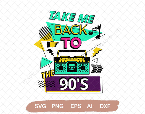 Take Me Back To The 90s,Take Me Back 90s svg,Take me Back svg SVG DiamondDesign 