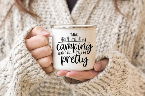 Take Me Camping and Tell Me I'm Pretty Camping SVG SVG Pickled Thistle Creative 