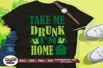 Take me drunk I am home svg, St Patricks day svg, March 17 svg, Irish drink meter svg, Irish svg, Lucky svg, Patricks day cut files, patty day, greenbeer svg, beer svg, Patricks day funny quotes SVG Wowsvgstudio 