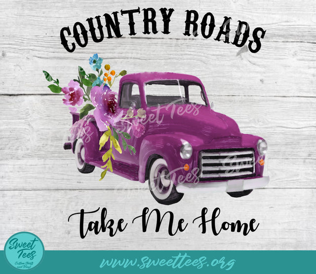 Take Me Home Country Road Sublimation Waterslide PNG JPG Sublimation Sweet Tees 