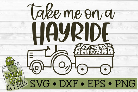Take Me on a Hayride SVG File SVG Crunchy Pickle 