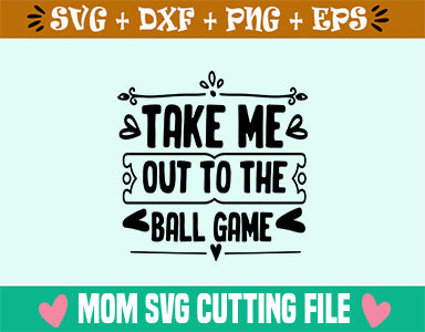 Take Me Out To The Ball Game SVG SVG SVG Studio 