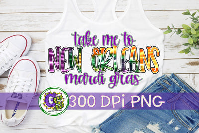 Take Me To New Orleans Mardi Gras PNG for Sublimation Sublimation Greedy Stitches 