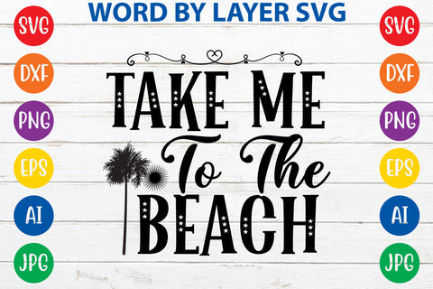 Take me to the beach, Summer SVG Design SVG Rafiqul20606 