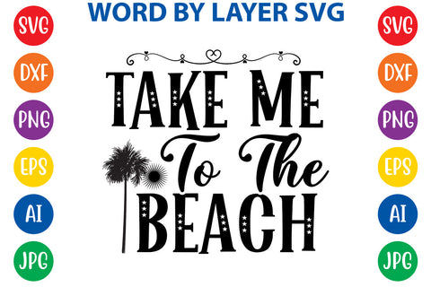 Take me to the beach, Summer SVG Design SVG Rafiqul20606 