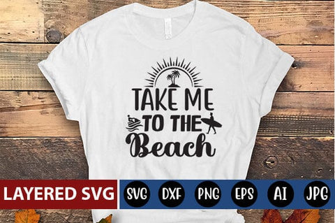 Take Me to the Beach Svg Cut File SVG Blessedprint 