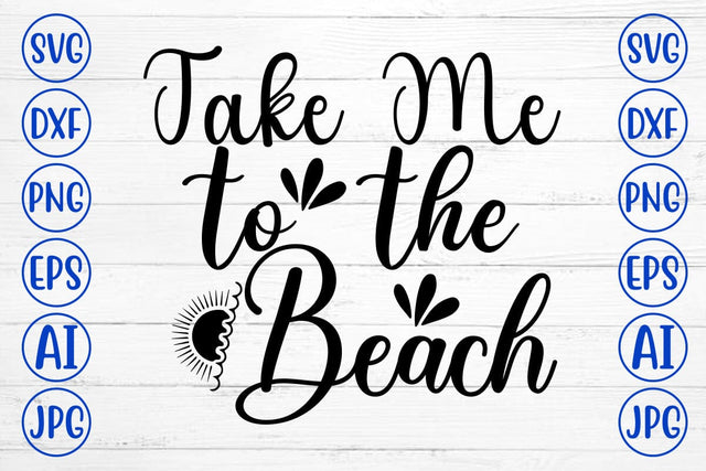Take Me To The Beach SVG Cut File SVG Syaman 