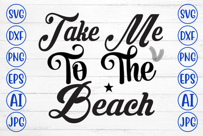 Take Me To The Beach SVG Cut File SVG Syaman 