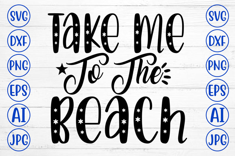 Take Me To The Beach SVG Cut File SVG Syaman 