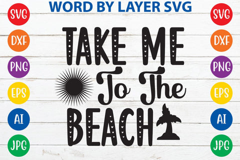 Take me to the beach SVG Design SVG Rafiqul20606 