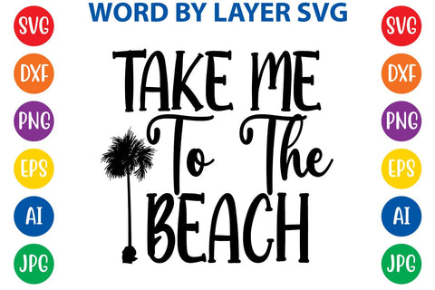 Take Me To The Beach SVG Design SVG Rafiqul20606 