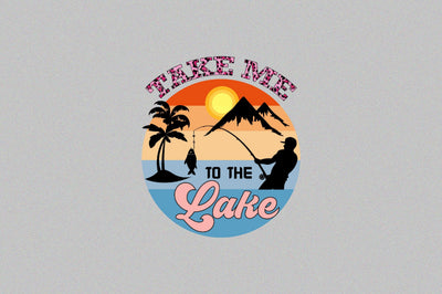 take me to the lake Sublimation SVGArt 