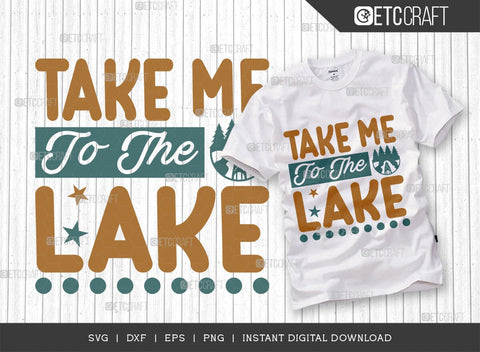 Take Me To The Lake SVG Cut File, Lake Svg, Lake Life Svg, Canoe Svg, Kayak Life Svg, Kayak Saying Svg, Lake Quotes, TG 00959 SVG ETC Craft 