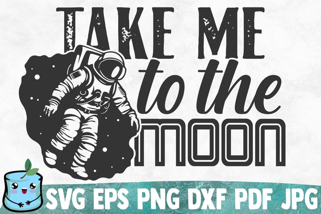 Take Me To The Moon SVG MintyMarshmallows 