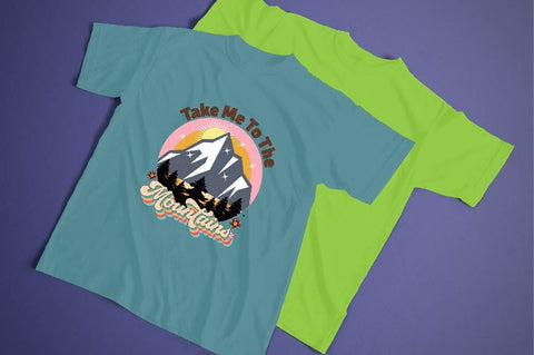 Take Me To The Mountains Sublimation SVGArt 