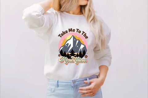 Take Me To The Mountains Sublimation SVGArt 