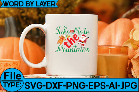 Take Me to the Mountains SVG Cut File SVG Studio Innate 