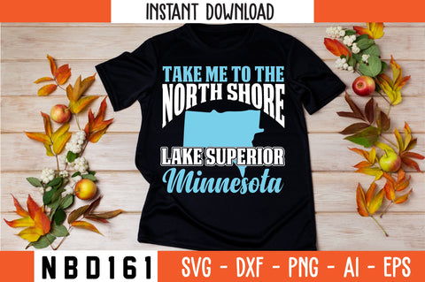 take me to the north shore lake superior minnesota T-Shirt Design SVG Nbd161 