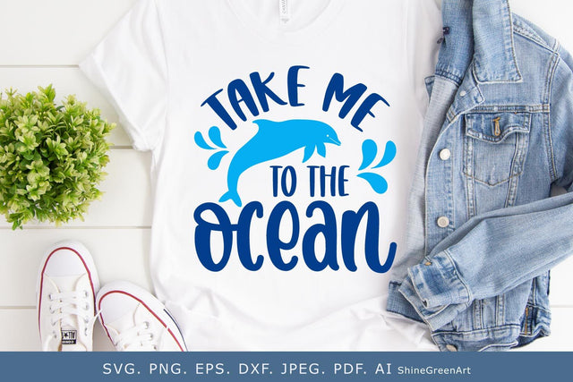 Take Me to the Ocean | Dolphin Summer SVG for Summer, Beach SVG Shine Green Art 