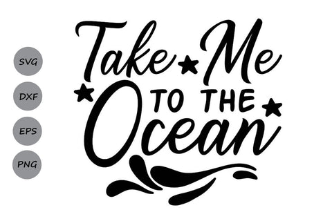 Take Me To The Ocean| Nautical SVG Cutting Files SVG CosmosFineArt 