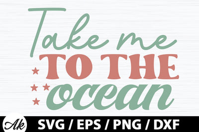 Take me to the ocean Retro SVG SVG akazaddesign 