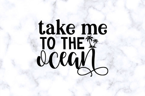 Take me to the ocean SVG SVG Regulrcrative 