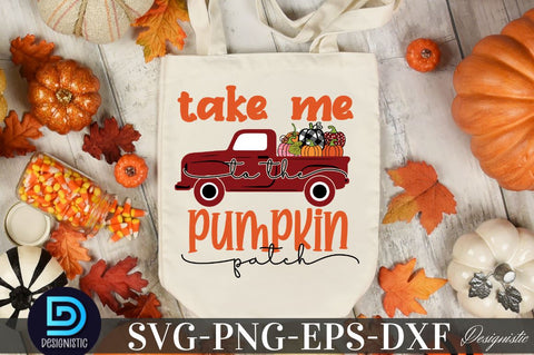 Take me to the pumpkin patch, Fall SVG SVG DESIGNISTIC 