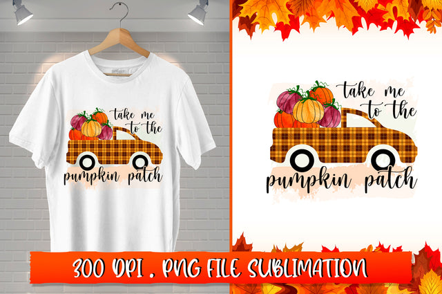 Take me to the pumpkin patch Sublimation SVG Shetara Begum 