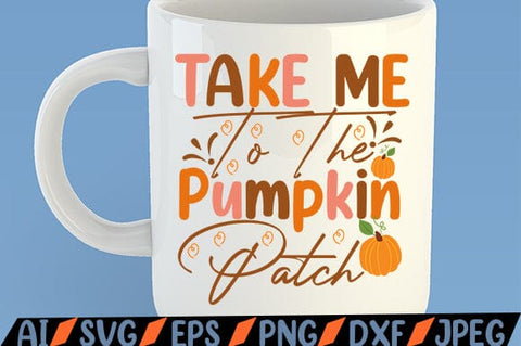 Take Me To The Pumpkin Patch SVG SVG MStudio 
