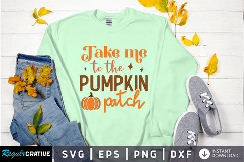 take me to the pumpkin SVG Design SVG Regulrcrative 