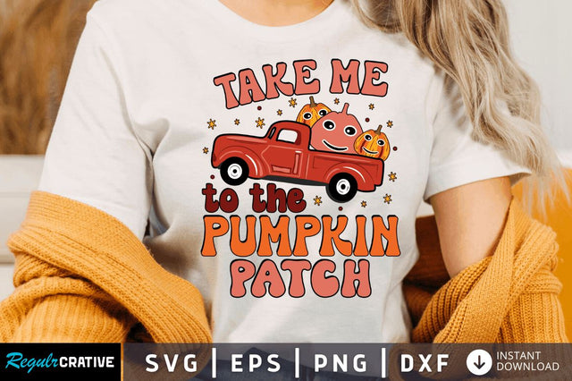 Take me to the pumpkin SVG SVG Regulrcrative 