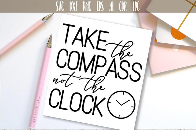 Take the Compass not The Clock SVG VectorSVGdesign 