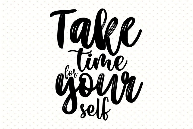 Take time for yourself svg SVG orpitasn 