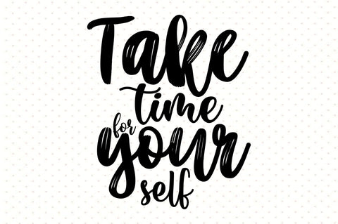 Take time for yourself svg SVG orpitasn 