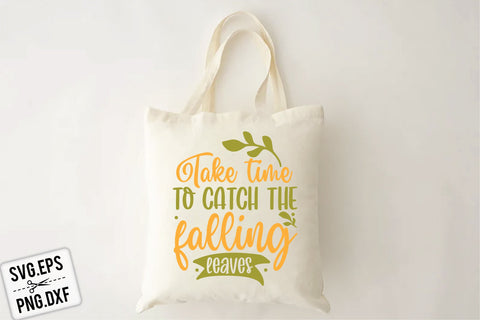 Take Time To Catch The Falling Leaves SVG SVG Creativeart88 