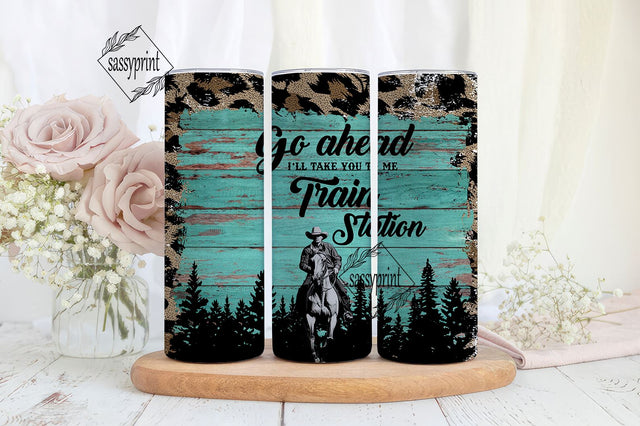 Take You The Train Station, Cowboy 20oz Skinny Tumbler Sublimation Designs, Best Seller, Straight 20 oz Tumbler Template, Tumbler Wrap PNG Sublimation sassyprint 